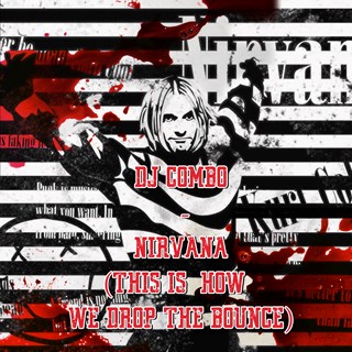This Is How We Drop The Bounce by Nirvana Download
