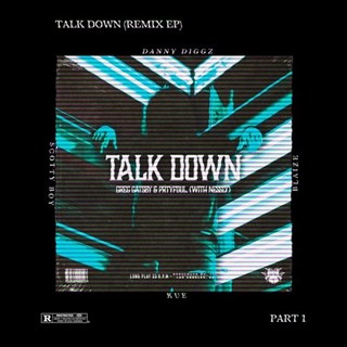 Talk Down by Greg Gatsby, Nessly & Prtyfoul Download