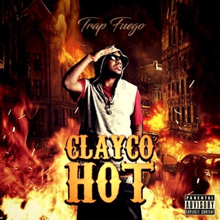 Clayco Hot by Trap Fuego Download