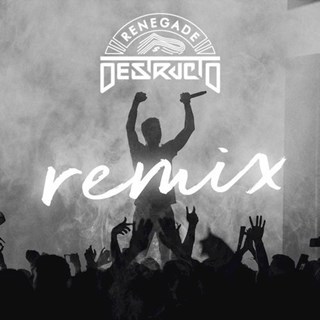 Renegade by Destructo Download