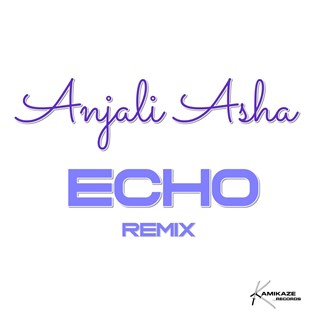 Echo Remix by Anjali Asha Download