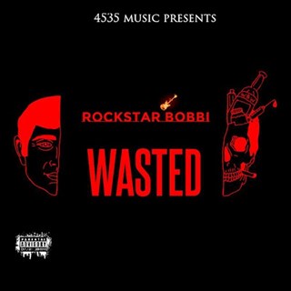 Wasted by Rockstar Bobbi Download