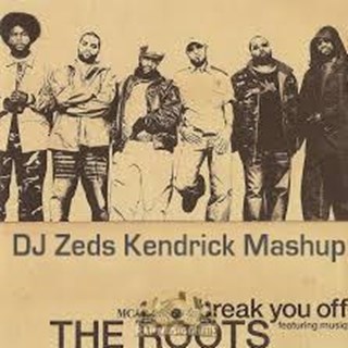 Break You Off by The Roots vs Kendrick Lamar Download