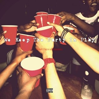 We Keep The Party In Play by Hunit Days Of Summer Download
