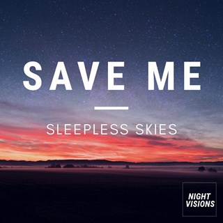 Save Me by Sleepless Skies Download