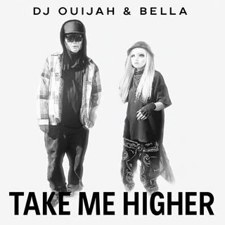 Take Me Higher by DJ Ouijah & Bella Download