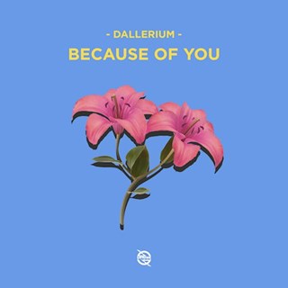 Because Of You by Dallerium Download