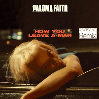 How You Leave A Man by Paloma Faith Download