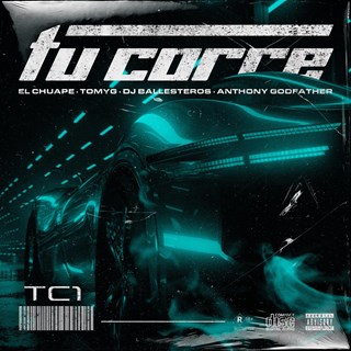 Tu Corre by El Chuape Download