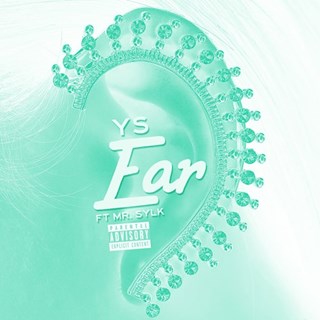 Ear by Ys ft Mrsylk Download
