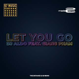 Let You Go by DJ Aldo ft Giang Pham Download