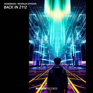 Back In 2112 by Murdbrain, Reoralin Division Download