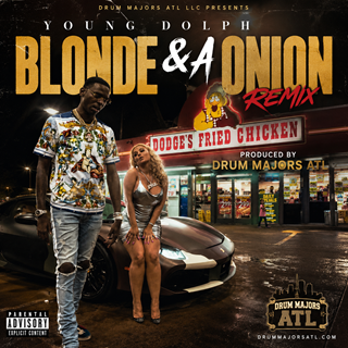 Blonde And A Onion Remix by Young Dolph Download