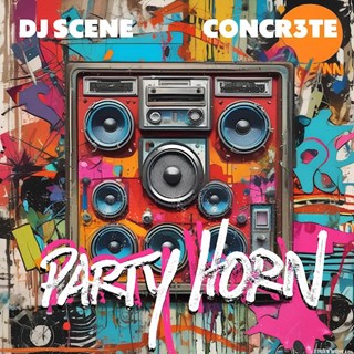Party Horn by DJ Scene & Concr3te Download