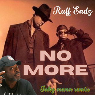 No More by Ruff Endz Download