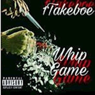 Whip Game by 1Takeboe Download