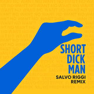 Short Dick Man Salvo Riggi by Gilette, Salvo Riggi Remix Download