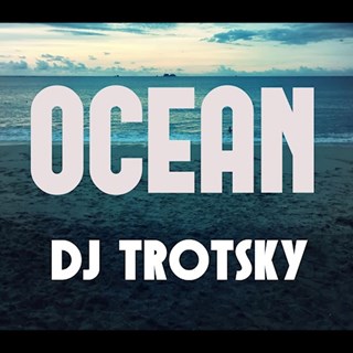 Ocean by DJ Trotsky Download