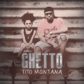 Ghetto by Tito Montana Download