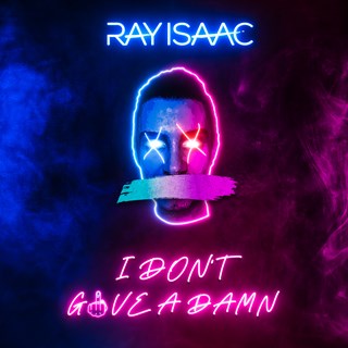 I Dont Give A Damn by Ray Isaac Download