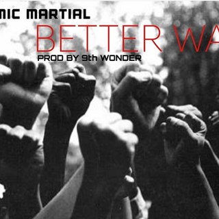 Better Wayz by Mic Martial Download