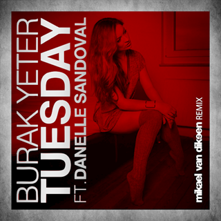 Tuesday by Burak Yeter ft Danelle Sandoval Download