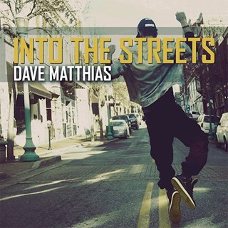 Into The Streets by Dave Matthias Download