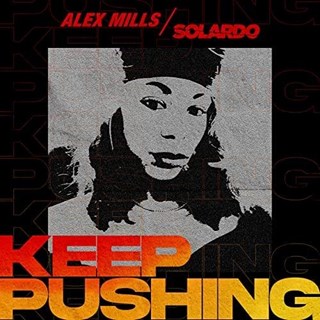 Keep Pushing by Alex Mills X Solardo Download
