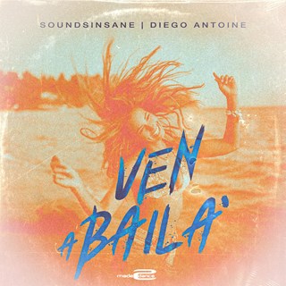 Ven A Baila by Soundsinsane & Diego Antoine Download