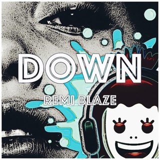Down by Remi Blaze Download