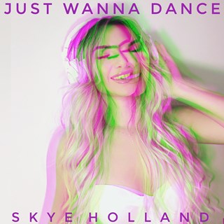 Just Wanna Dance by Skye Holland Download