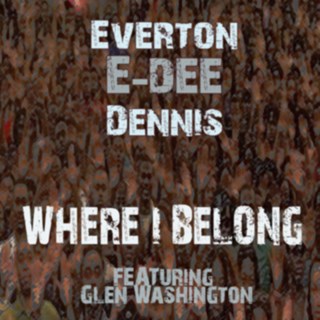 Where I Belong by E Dee ft Glen Washington Download