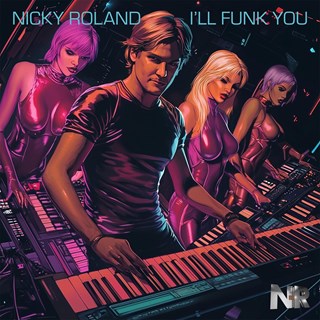 Ill Funk You by Nicky Roland Download