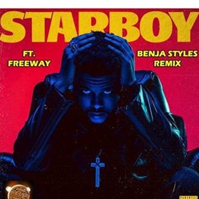 The Weeknd ft Freeway - Starboy (Benja Styles Remix Clean)