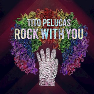 Rock With You by Tito Pelucas Download