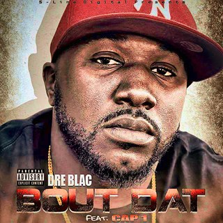 Bout Dat by Dre Blac ft Cap 1 Download