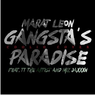 Gangstas Paradise by Marat Leon ft Tt The Artist & Miz Jaxxxn Download