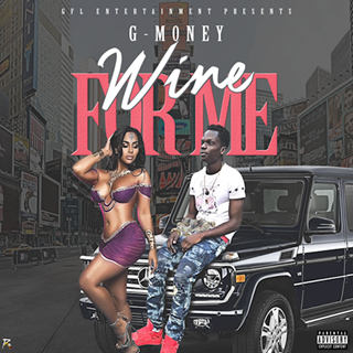 Whine For Me by G M0ney Download