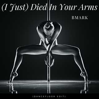 I Just Died In Your Arms by B Mark Download