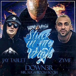 Stuck In My Ways by Dl Down3r ft Jay Tablet & Zyme Download