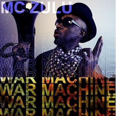 MC Zulu & Chuck Upbeat - War Machine