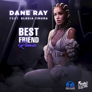 Best Friend Remix by Dane Ray ft Elesia Iimura Download
