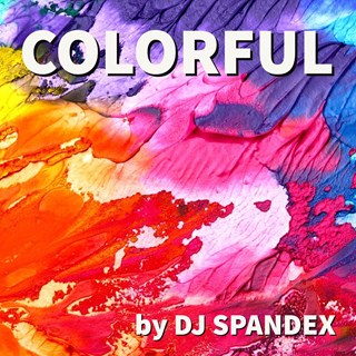Colorful by DJ Spandex Download