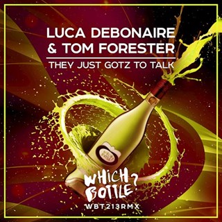 They Just Gotz To Talk by Luca Debonaire & Tom Forester Download