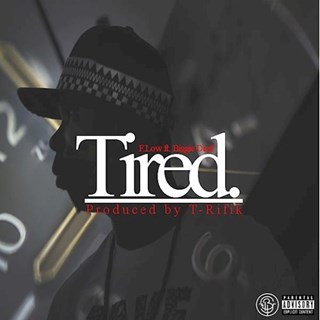 Tired by F Low ft Biggie Deaf Download
