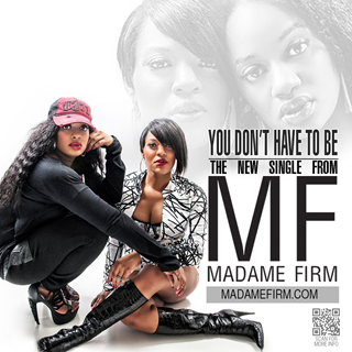 You Dont Have To by Madame Firm Download