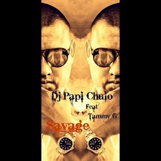 Savage by DJ Papi Chulo ft Tammy G Download
