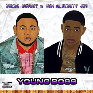 Young Boss by Omega Crosby ft YBN Almighty Jay Download