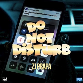 Do Not Disturb by ZJ Prapa Download