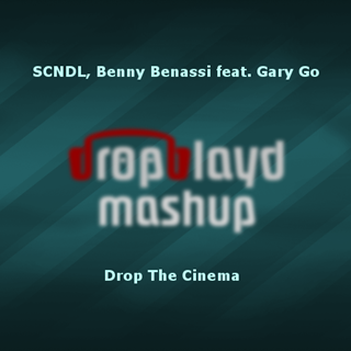 Drop The Cinema by Scndl & Benny Benassi ft Gary Go Download
